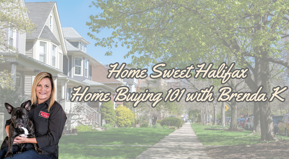 Home Sweet Halifax:  Home Buying 101 with Brenda K