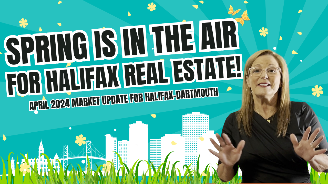 The Halifax Real Estate Market Soars: Your April 2024 Market Update